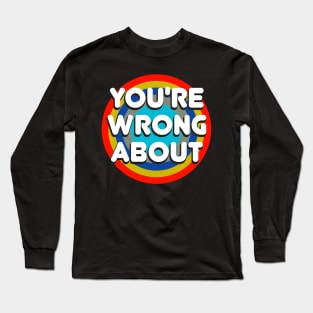 You're Wrong About Long Sleeve T-Shirt